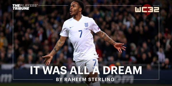 It Was All a Dream | By Raheem Sterling