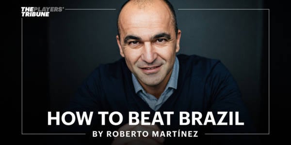 How to Beat Brazil | By Roberto Martínez