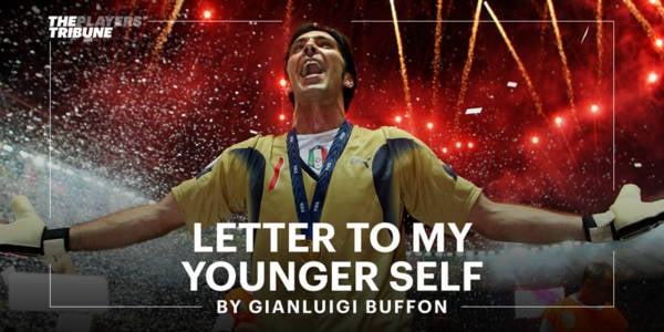 Letter to My Younger Self | By Gianluigi Buffon