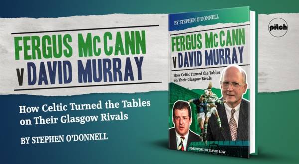 Fergus McCann versus David Murray – How Celtic Turned the Tables on their Glasgow Rivals