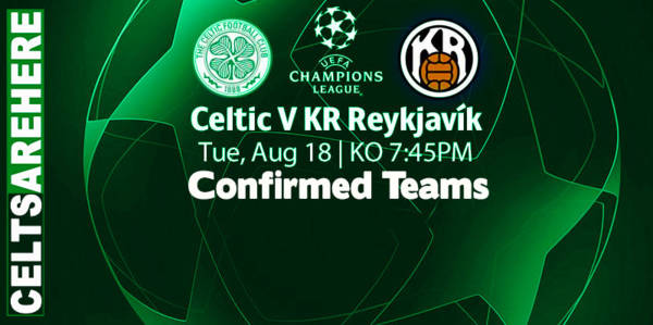 Confirmed Celtic Team V KR Reykjavik – Ajeti On The Bench