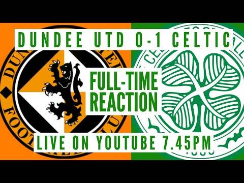 Dundee Utd 0-1 Celtic | LIVE Full-Time Reaction