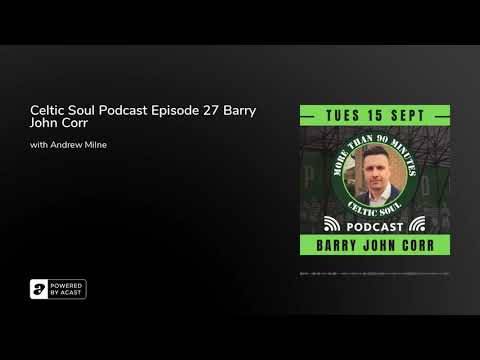 Celtic Soul Podcast Episode 27 Barry John Corr