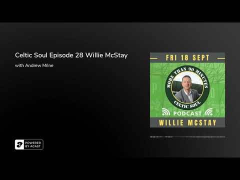 Celtic Soul Episode 28 Willie McStay