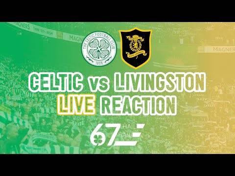 Celtic 3-2 Livingston | LIVE Reaction