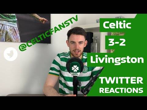 Celtic 3-2 Livingston | Twitter Reaction | Celts Go Top!