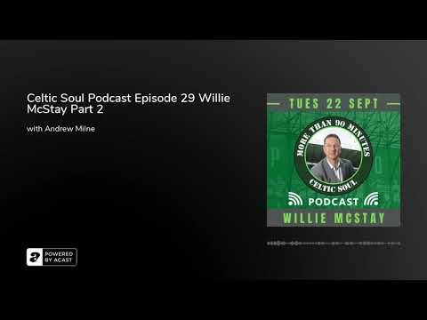 Celtic Soul Podcast Episode 29 Willie McStay Part 2