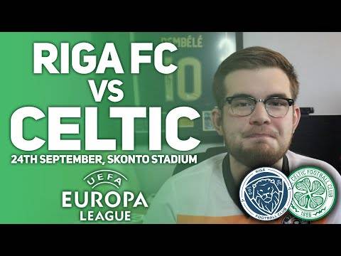 Riga Fc Vs Celtic | Match Preview/Predictions! | Back to the Europa League!