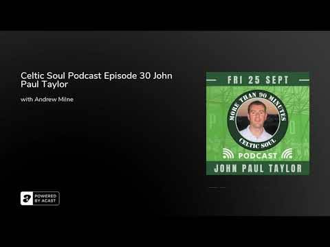 Celtic Soul Podcast Episode 30 John Paul Taylor