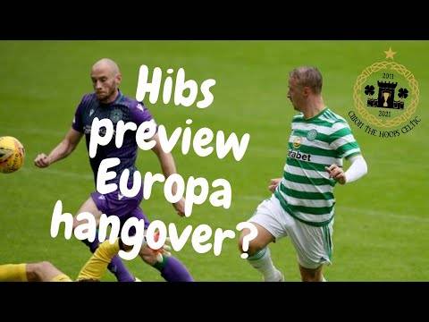 CELTIC VS HIBERIAN | REST BROONY? | European Hangover ahead?