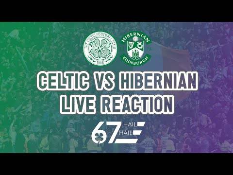 Celtic vs Hibernian | LIVE Reaction