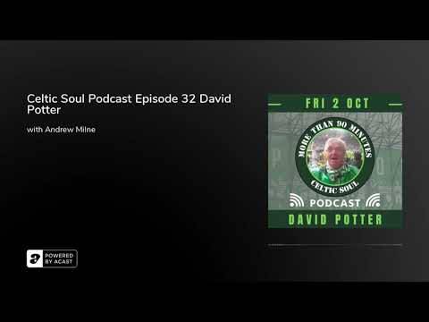 Celtic Soul Podcast Episode 32 David Potter