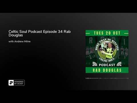 Celtic Soul Podcast Episode 34 Rab Douglas