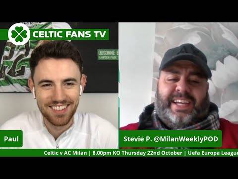 Celtic v AC Milan | Preview Show w/ MilanWeeklyPOD