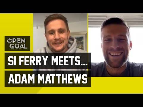 Si Ferry Meets. Adam Matthews | Celtic Beating Barca, Neil Lennon, Sunderland Till I Die & Wales