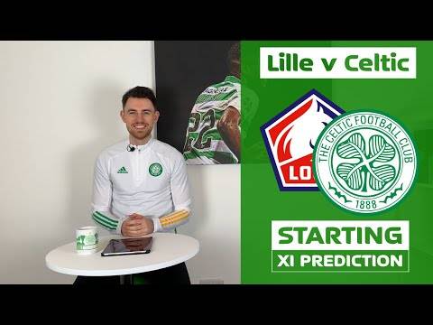 Lille v Celtic | Starting XI Prediction