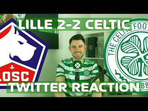 Lille 2-2 Celtic | Twitter Reactions