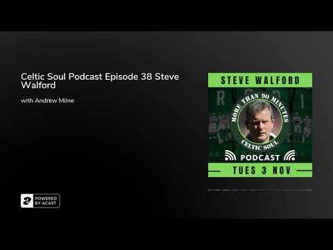 Celtic Soul Podcast Episode 38 Steve Walford