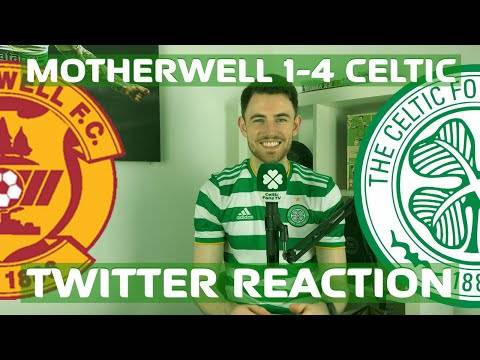 Motherwell 1-4 Celtic | Twitter Reactions