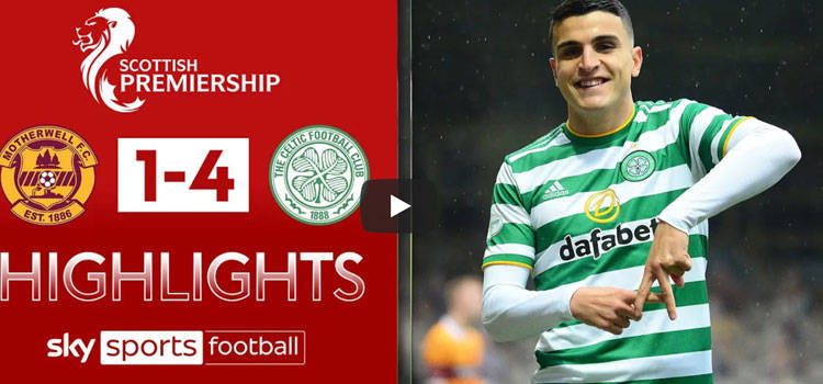 Watch: Motherwell vs Celtic, Extended Match Highlights and Stats