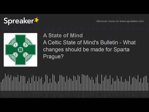 A Celtic State of Mind’s Bulletin – What changes should be made for Sparta Prague?