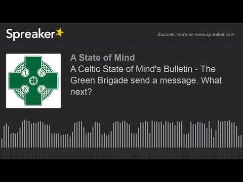 A Celtic State of Mind’s Bulletin – The Green Brigade send a message. What next?