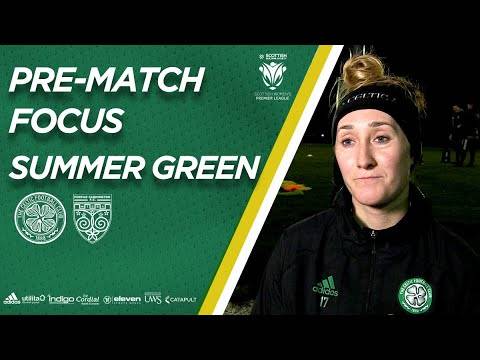 Pre-Match Focus – Summer Green | Celtic FC Women