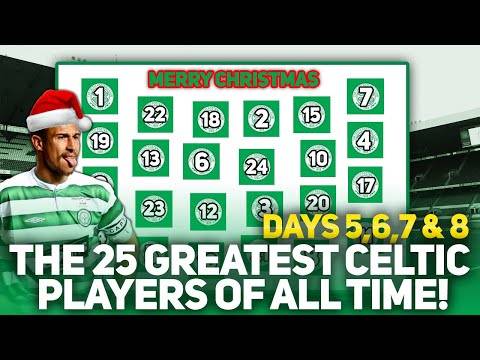 25 Greatest Celtic Players voted by YOU! | THE CELTIC ADVENT CALENDAR! | Days 5,6,7 and 8!