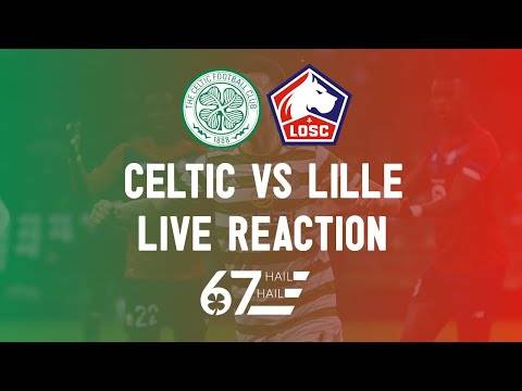 Celtic 3-2 Lille | LIVE Reaction