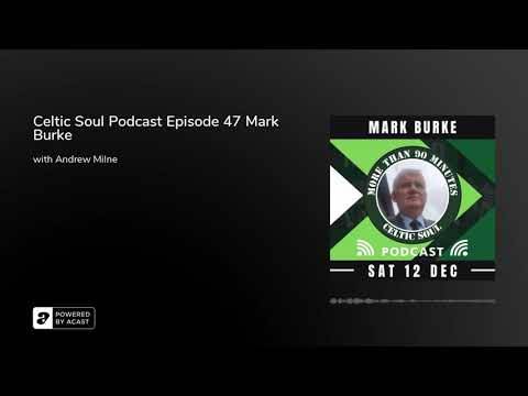 Celtic Soul Podcast Episode 47 Mark Burke