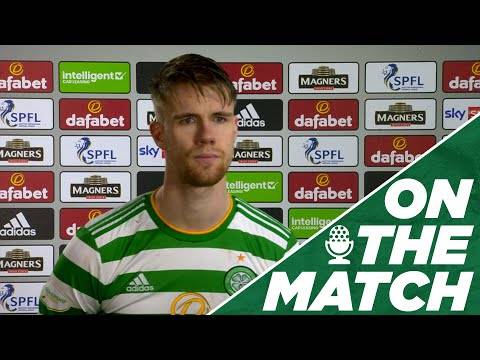 On the Match: Kristoffer Ajer | Celtic 2-0 Kilmarnock | Goals from Elyounoussi & Duffy earn 3 points