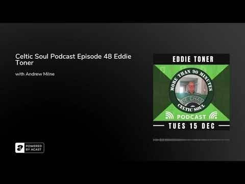 Celtic Soul Podcast Episode 48 Eddie Toner