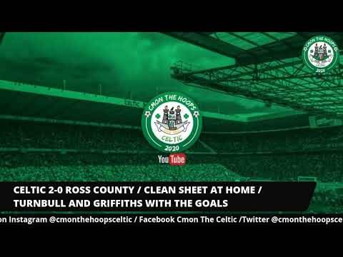 Celtic 2-0 Ross County / Clean Sheet at Home / Turnbull and Griffiths with the Goals