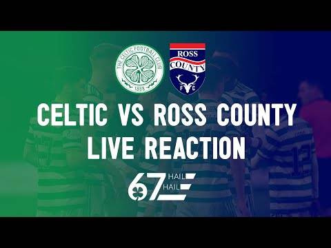 Celtic 2-0 Ross County | LIVE Reaction