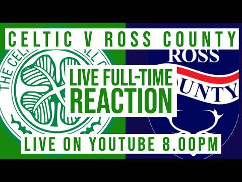 Celtic v Ross County | LIVE Full-Time Reaction