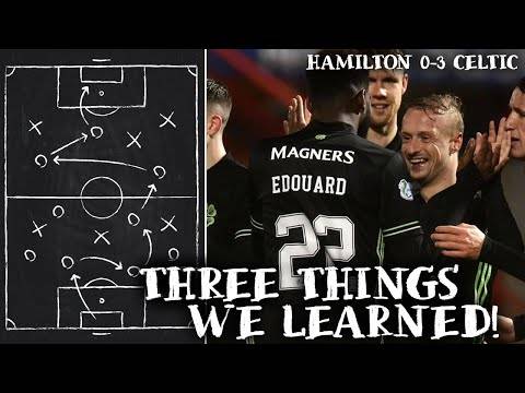 Hamilton 0-3 Celtic | Three Things We Learned! | Another Clean Sheet!