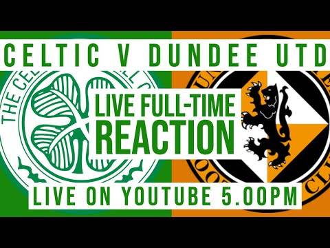 Celtic v Dundee United | LIVE Full-Time Reaction