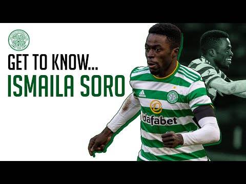 Get to know. Celtic’s Ismaila Soro!