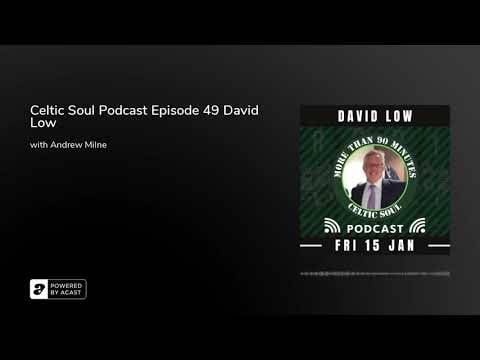 Celtic Soul Podcast Episode 49 David Low