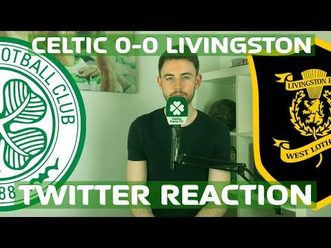 Celtic 0-0 Livingston | Twitter Reaction