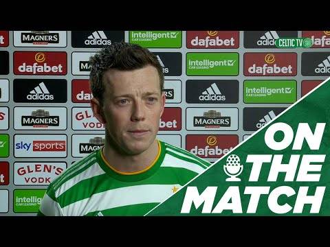 On The Match: Callum McGregor | Celtic 0-0 Livingston