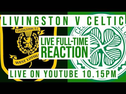 Livingston v Celtic | LIVE Full-Time Reaction