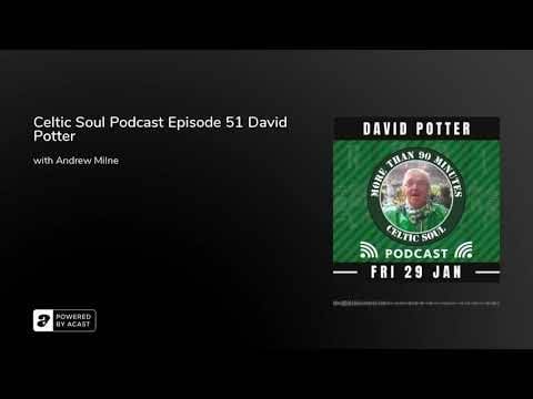 Celtic Soul Podcast Episode 51 David Potter