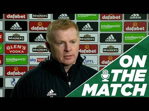 Neil Lennon on the Match | Celtic 1-2 St Mirren