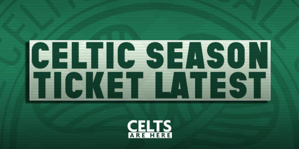 Celtic Make Season Ticket Move Ahead of Renewal Campaign