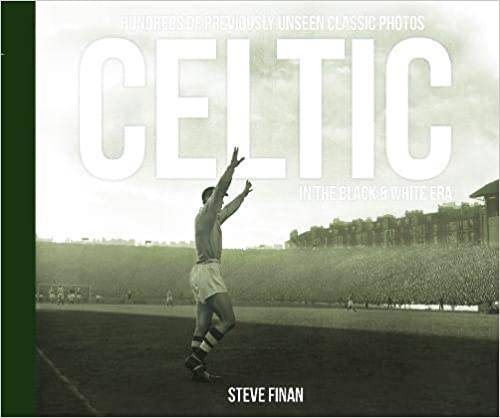 In Conversation: Steve Finan Author of Celtic in the Black & White Era.