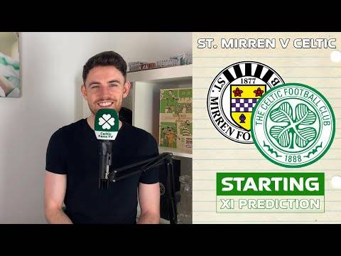 St. Mirren v Celtic | Starting XI Prediction