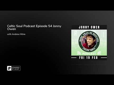 Celtic Soul Podcast Episode 54 Jonny Owen