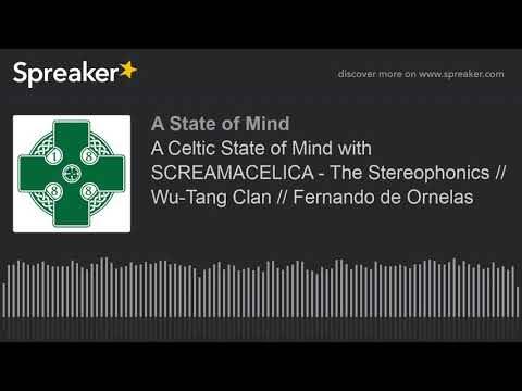 A Celtic State of Mind with SCREAMACELICA – The Stereophonics // Wu-Tang Clan // Fernando de Ornelas