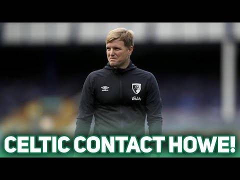 CELTIC MAKE CONTACT WITH EDDIE HOWE? | What next?